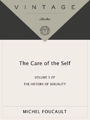 [The History of Sexuality 03] • The History of Sexuality, Vol. 3 · the Care of the Self · 003